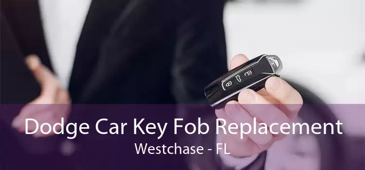 Dodge Car Key Fob Replacement Westchase - FL