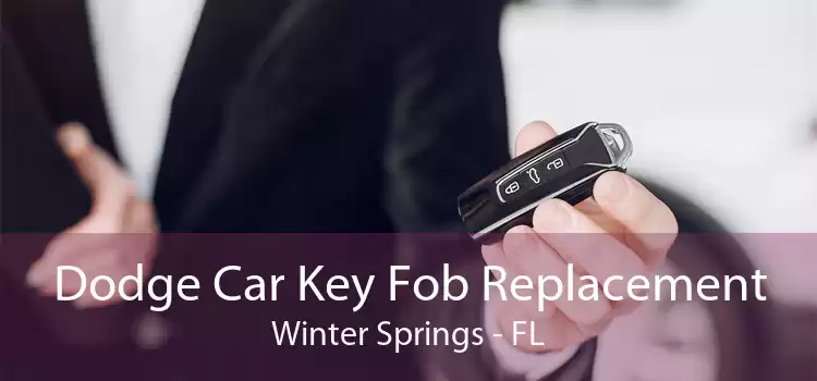 Dodge Car Key Fob Replacement Winter Springs - FL