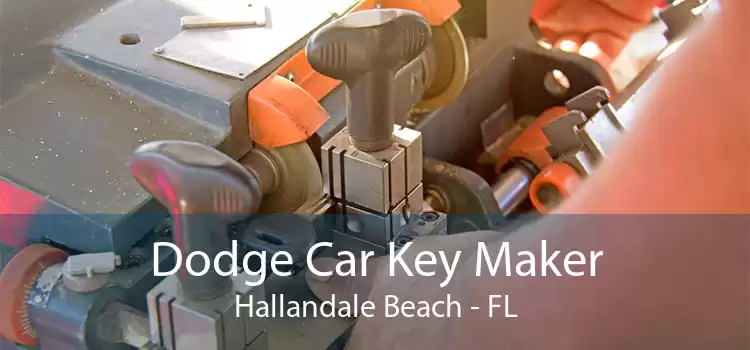 Dodge Car Key Maker Hallandale Beach - FL
