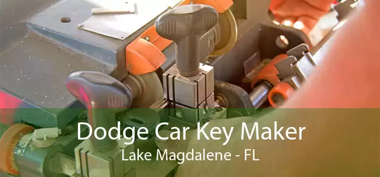 Dodge Car Key Maker Lake Magdalene - FL
