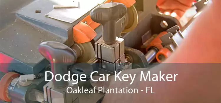 Dodge Car Key Maker Oakleaf Plantation - FL
