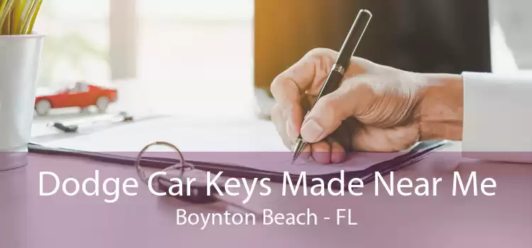 Dodge Car Keys Made Near Me Boynton Beach - FL