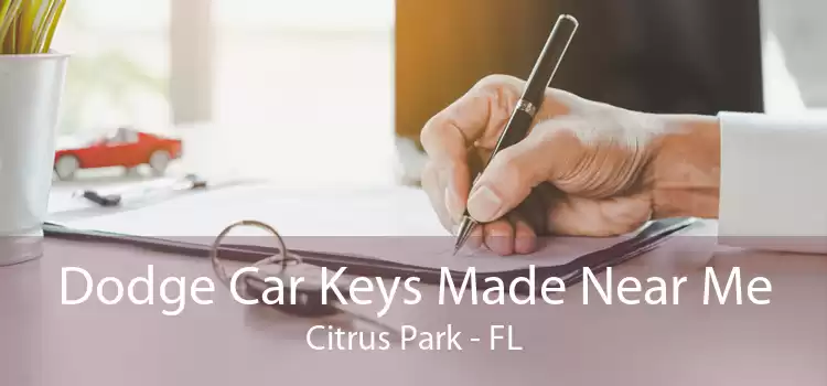 Dodge Car Keys Made Near Me Citrus Park - FL
