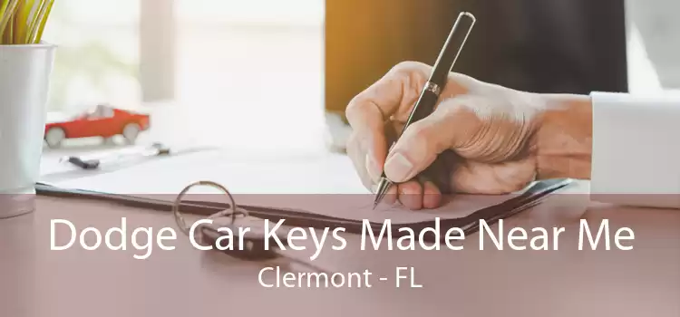 Dodge Car Keys Made Near Me Clermont - FL