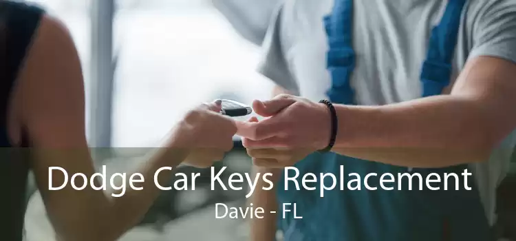 Dodge Car Keys Replacement Davie - FL