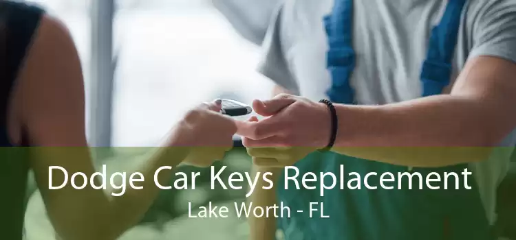 Dodge Car Keys Replacement Lake Worth - FL