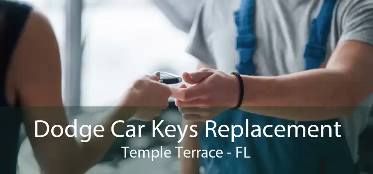 Dodge Car Keys Replacement Temple Terrace - FL