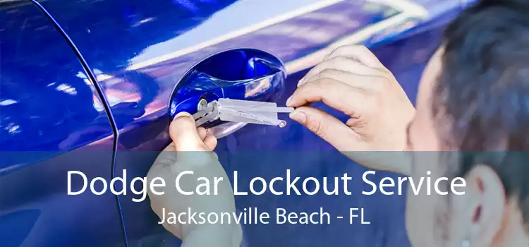 Dodge Car Lockout Service Jacksonville Beach - FL
