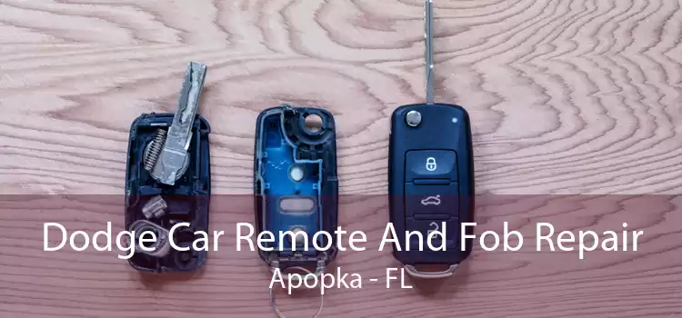 Dodge Car Remote And Fob Repair Apopka - FL