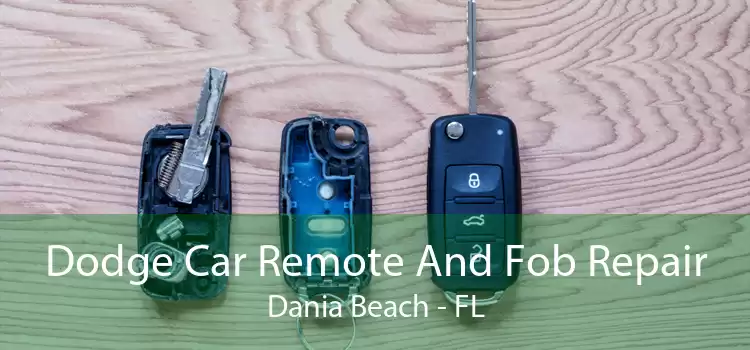 Dodge Car Remote And Fob Repair Dania Beach - FL