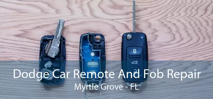 Dodge Car Remote And Fob Repair Myrtle Grove - FL