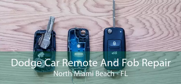 Dodge Car Remote And Fob Repair North Miami Beach - FL