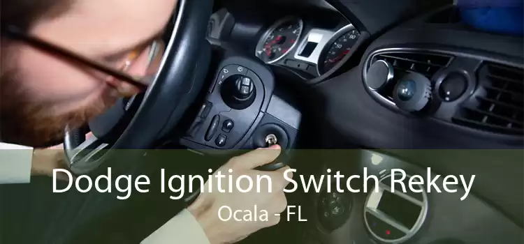 Dodge Ignition Switch Rekey Ocala - FL