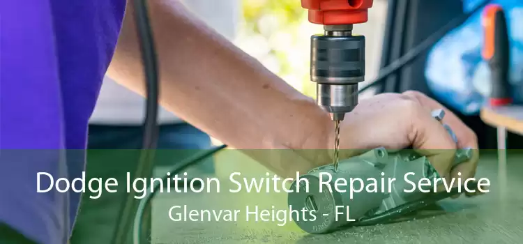 Dodge Ignition Switch Repair Service Glenvar Heights - FL