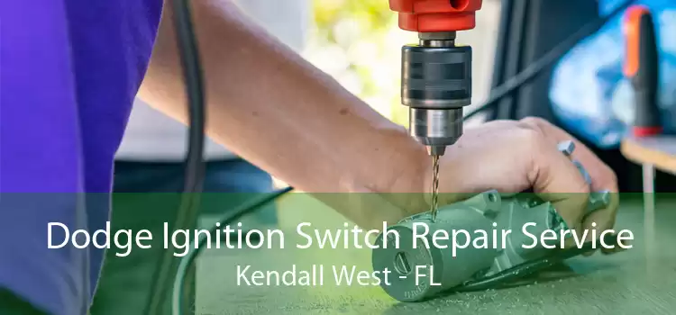 Dodge Ignition Switch Repair Service Kendall West - FL