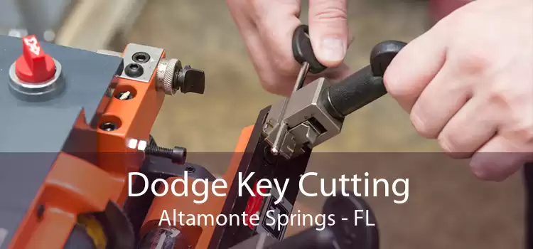 Dodge Key Cutting Altamonte Springs - FL