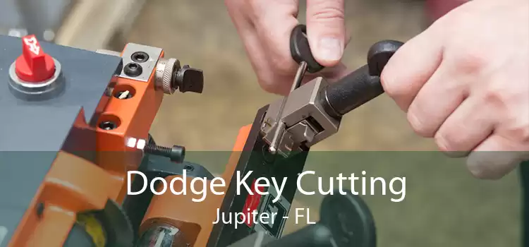Dodge Key Cutting Jupiter - FL