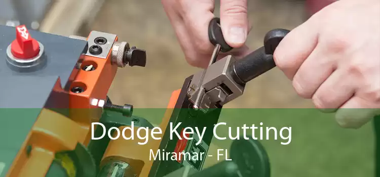 Dodge Key Cutting Miramar - FL