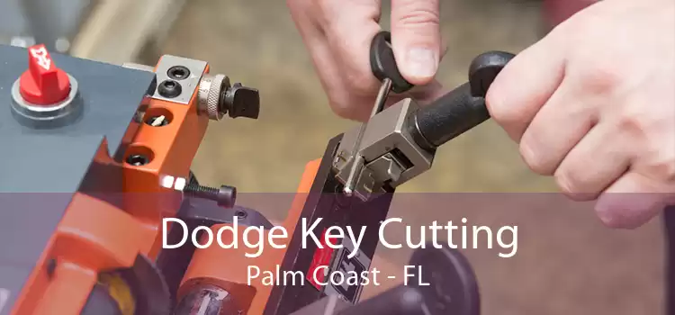 Dodge Key Cutting Palm Coast - FL