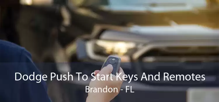 Dodge Push To Start Keys And Remotes Brandon - FL