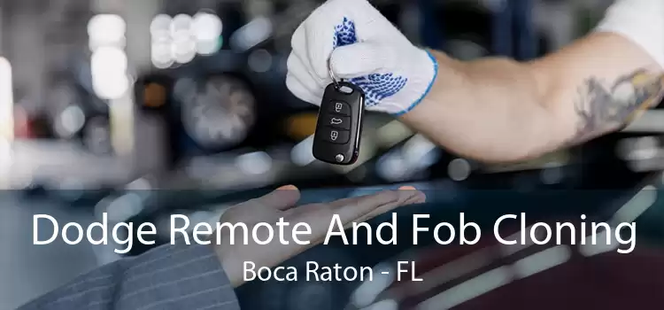 Dodge Remote And Fob Cloning Boca Raton - FL