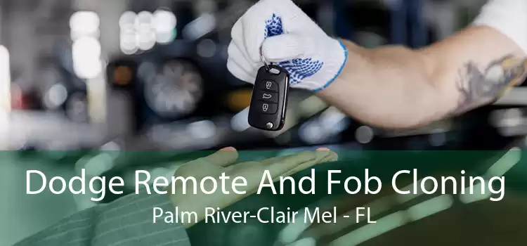 Dodge Remote And Fob Cloning Palm River-Clair Mel - FL