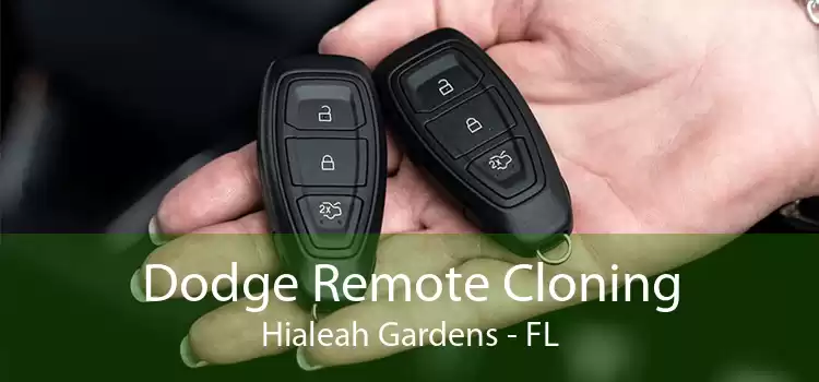 Dodge Remote Cloning Hialeah Gardens - FL