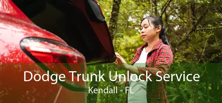 Dodge Trunk Unlock Service Kendall - FL