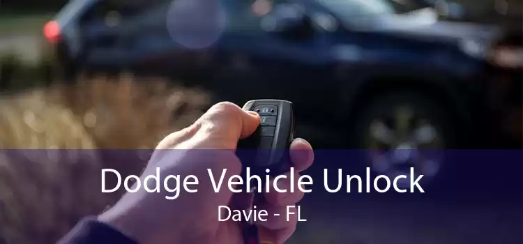 Dodge Vehicle Unlock Davie - FL