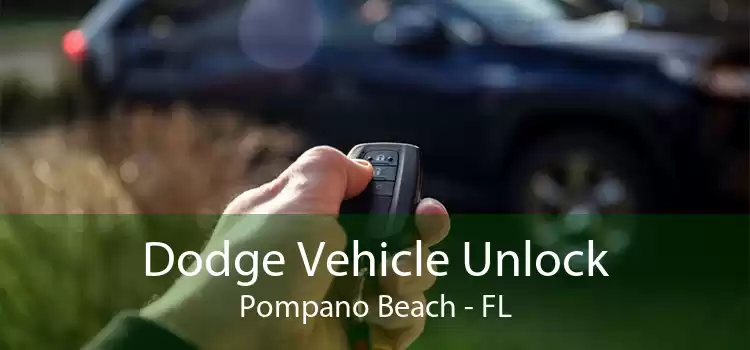 Dodge Vehicle Unlock Pompano Beach - FL