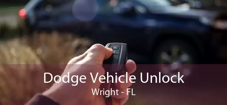 Dodge Vehicle Unlock Wright - FL