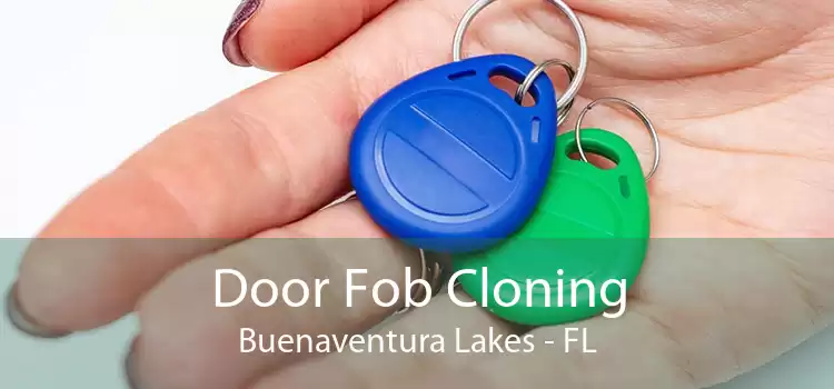 Door Fob Cloning Buenaventura Lakes - FL