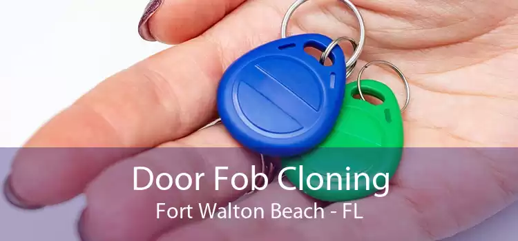 Door Fob Cloning Fort Walton Beach - FL