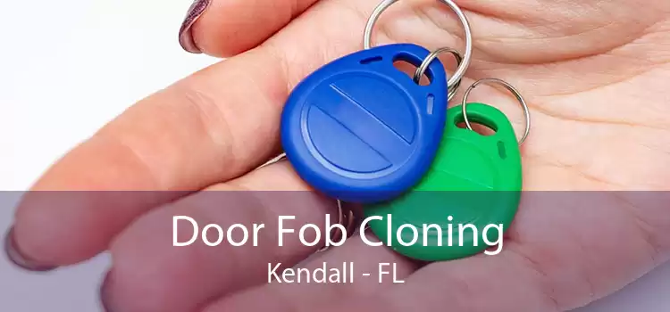 Door Fob Cloning Kendall - FL
