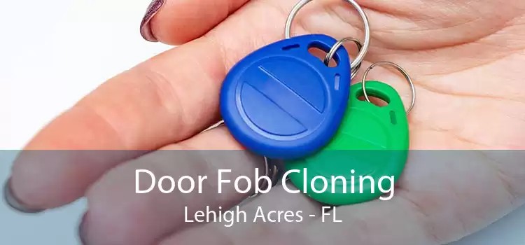Door Fob Cloning Lehigh Acres - FL