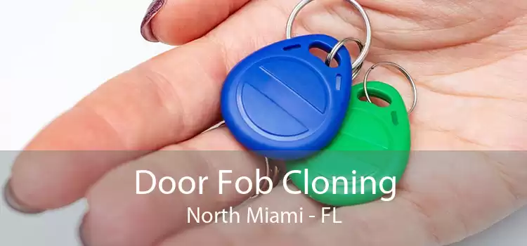 Door Fob Cloning North Miami - FL