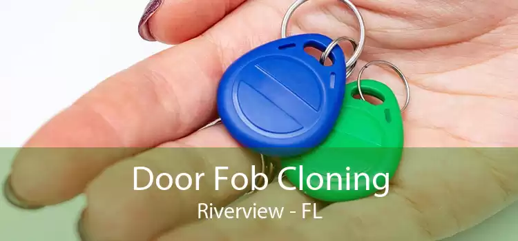 Door Fob Cloning Riverview - FL