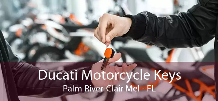 Ducati Motorcycle Keys Palm River-Clair Mel - FL