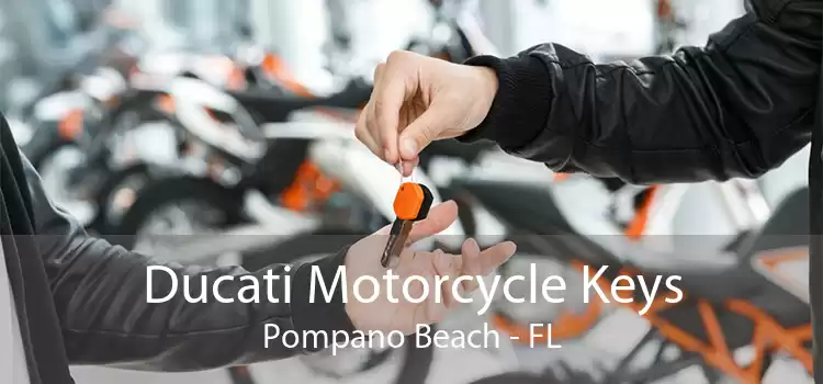 Ducati Motorcycle Keys Pompano Beach - FL