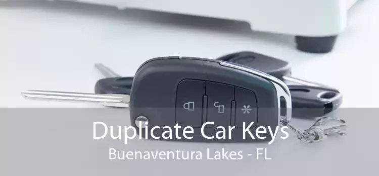 Duplicate Car Keys Buenaventura Lakes - FL