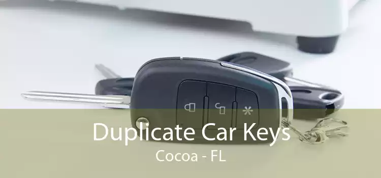 Duplicate Car Keys Cocoa - FL