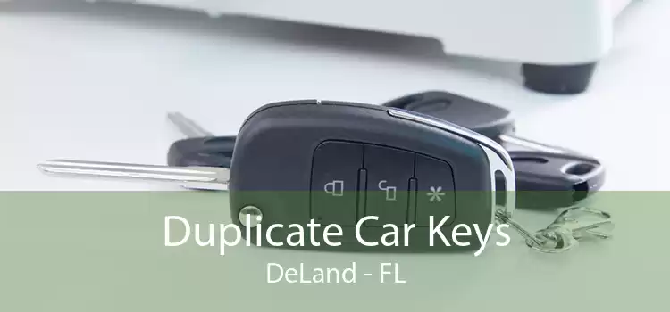 Duplicate Car Keys DeLand - FL