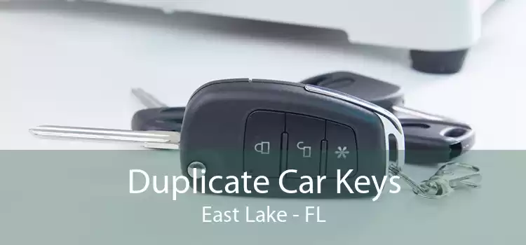 Duplicate Car Keys East Lake - FL
