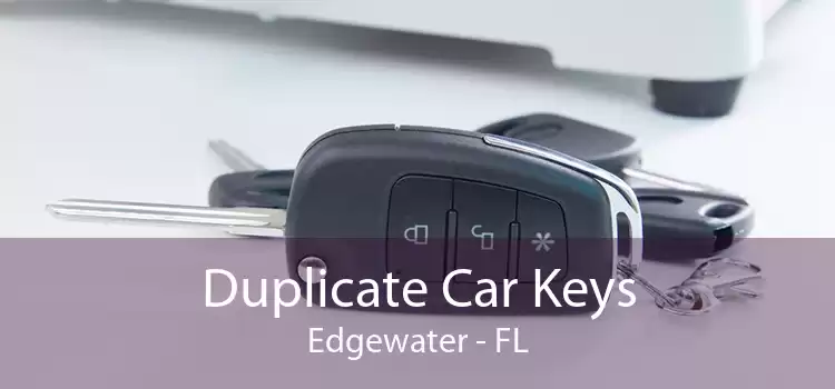 Duplicate Car Keys Edgewater - FL