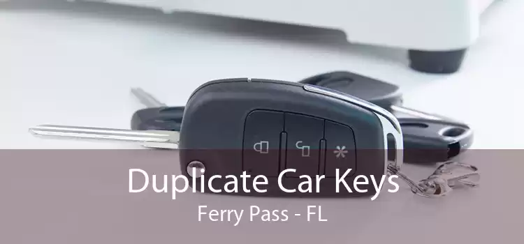 Duplicate Car Keys Ferry Pass - FL
