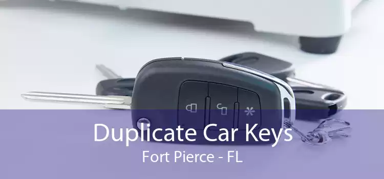 Duplicate Car Keys Fort Pierce - FL