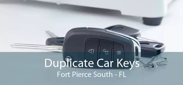 Duplicate Car Keys Fort Pierce South - FL