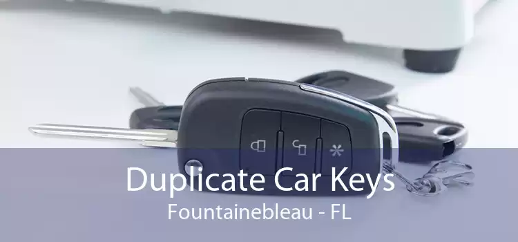 Duplicate Car Keys Fountainebleau - FL