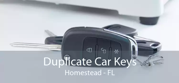 Duplicate Car Keys Homestead - FL