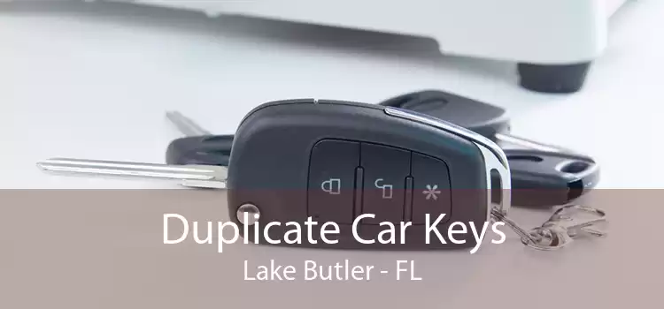 Duplicate Car Keys Lake Butler - FL